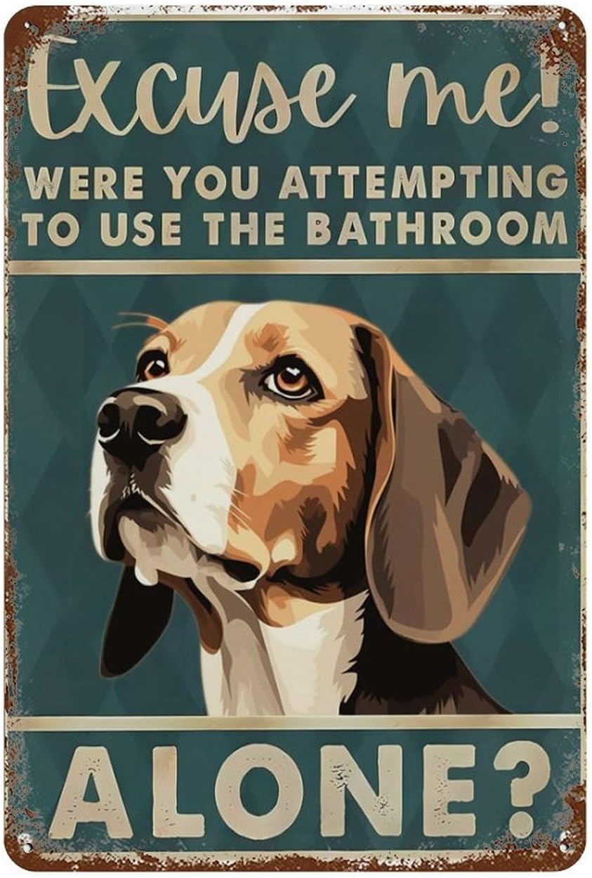Home Alone Bathroom - Lustiges Vintage-Blechschild „Beagle: Entschuldigung, versuchten Sie